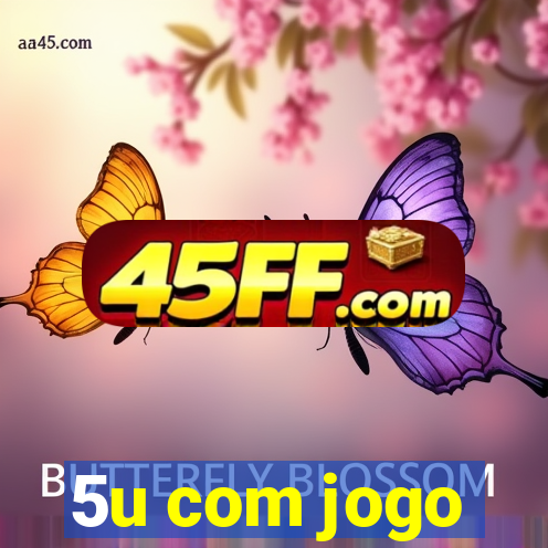 5u com jogo